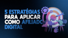 5 Estratégias para Afiliado Digital